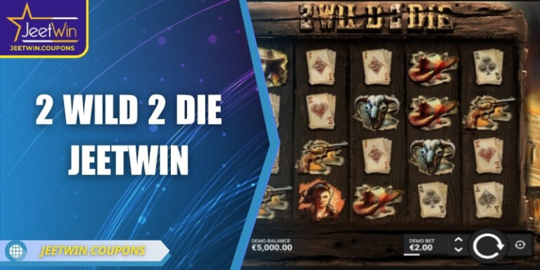2 Wild 2 Die JeetWin – Cao bồi phiêu lưu giữa sa mạc vàng