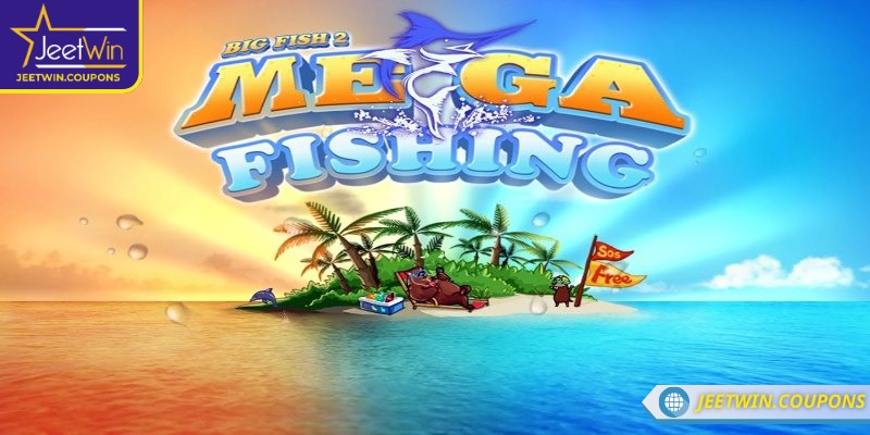 Tổng quát về Mega Fishing JeetWin