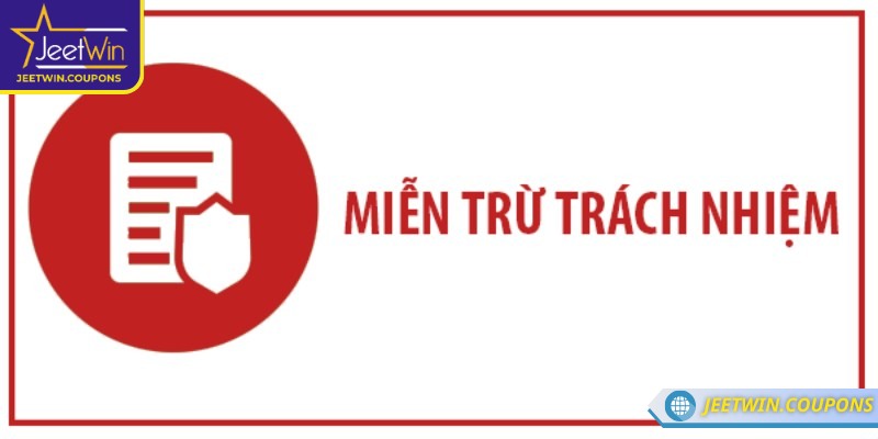 Giới thiệu về miễn trừ trách nhiệm JeetWin cho người mới
